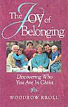The Joy Of Belonging- by Woodrow Kroll